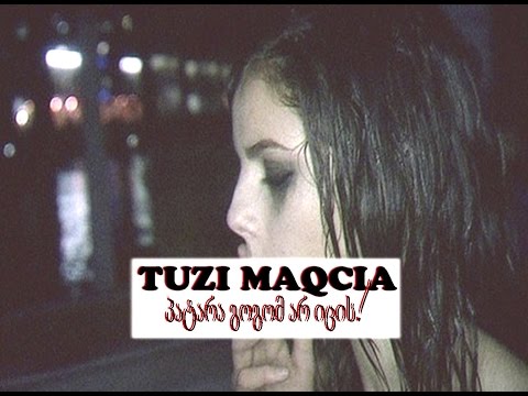 TUZI MAQCIA (rap rise) - პატარა გოგომ არ იცის...